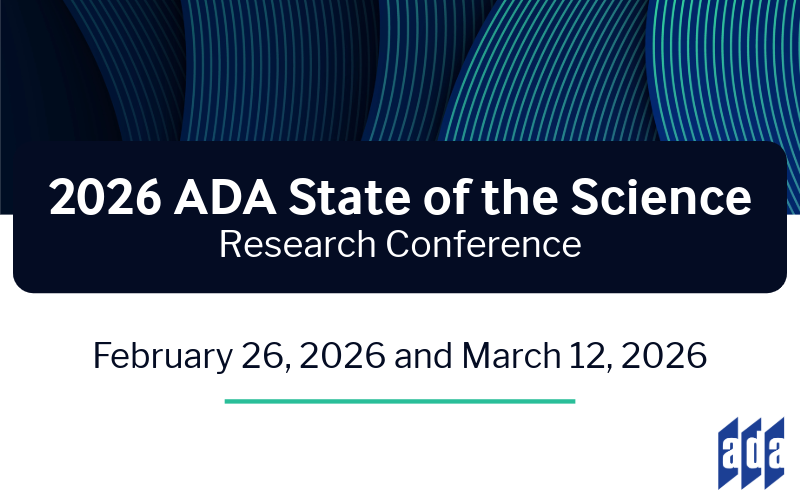 2026 ADA State of the Science Research Conference, February 26,2060 and March 12, 2026