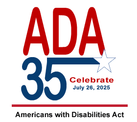 ADA 35 - Celebrate July 26, 2025 - Americans with Disabilities Act.