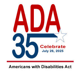 ADA 35 - Celebrate July 26, 2025 - Americans with Disabilities Act.